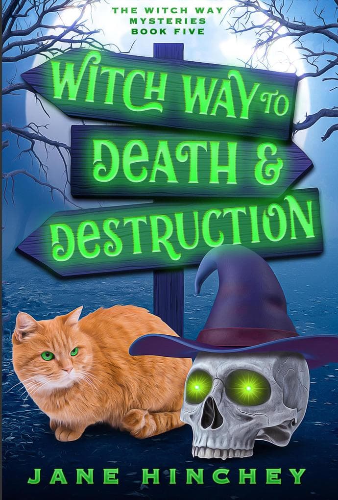 Witch Way to Death & Destruction (Witch Way Paranormal Cozy Mystery, #5)
