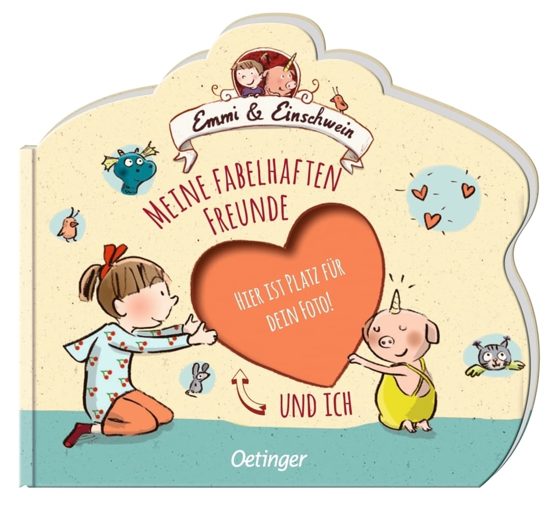 Emmi & Einschwein. Meine fabelhaften Freunde und ich