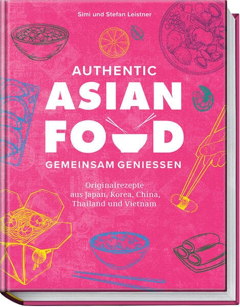 Authentic Asian Food - Gemeinsam genießen