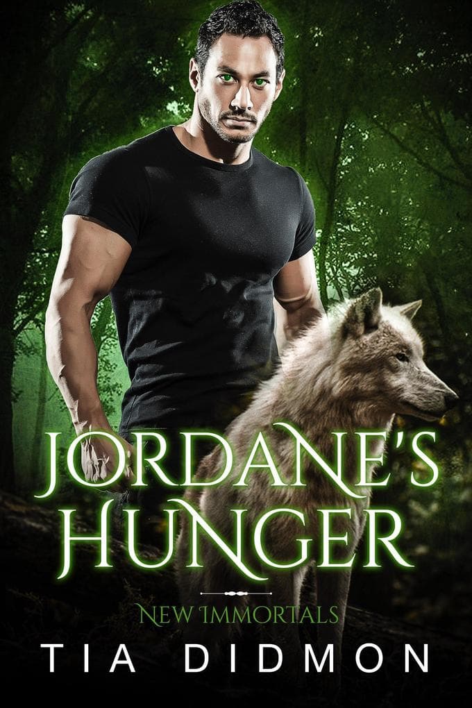 Jordane's Hunger: Steamy Paranormal Fated Mates Romance (New Immortals, #3)