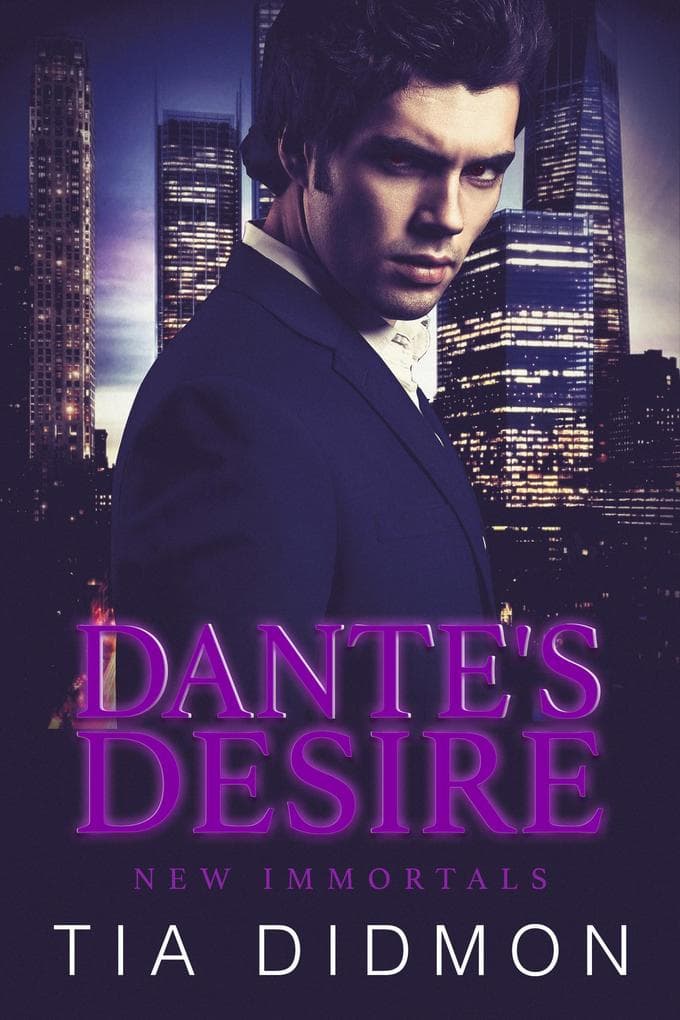Dante's Desire (New Immortals, #2)