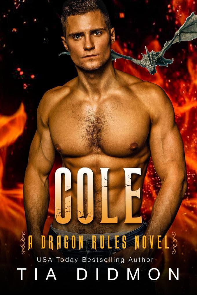 Cole: Dragon Shifter Romance : Fated Mates Dragon Romance (Dragon Rules, #6)