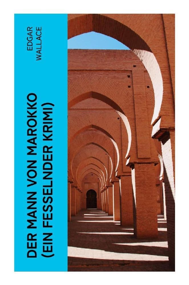 Der Mann von Marokko (Ein Fesselnder Krimi)