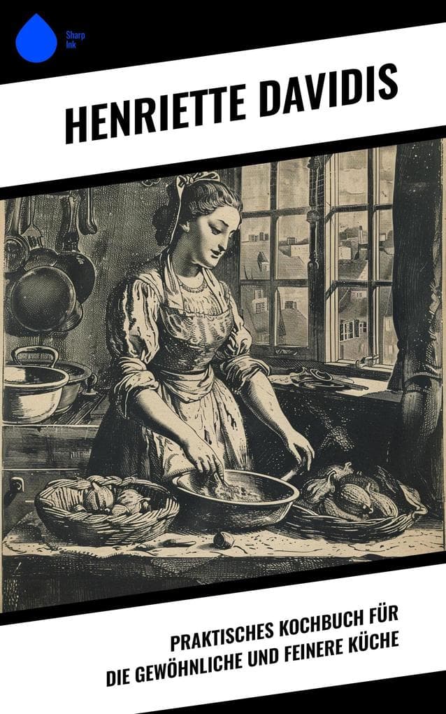 Praktisches Kochbuch für die gewöhnliche und feinere Küche