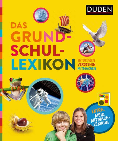 Das Grundschullexikon: Entdecken - Verstehen - Mitmachen
