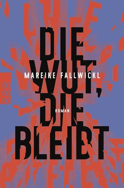 4. Mareike Fallwickl: Die Wut, die bleibt