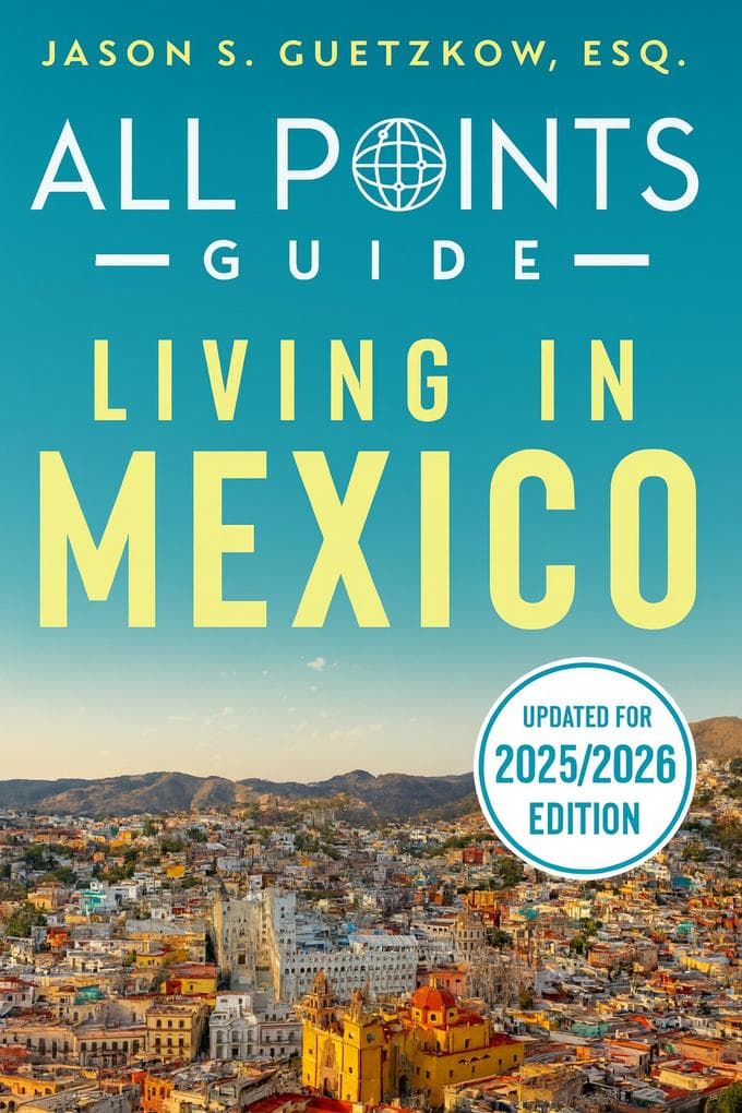 All Points Guide Living in Mexico
