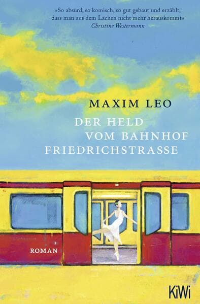 Maxim Leo: Der Held vom Bahnhof Friedrichsstrasse