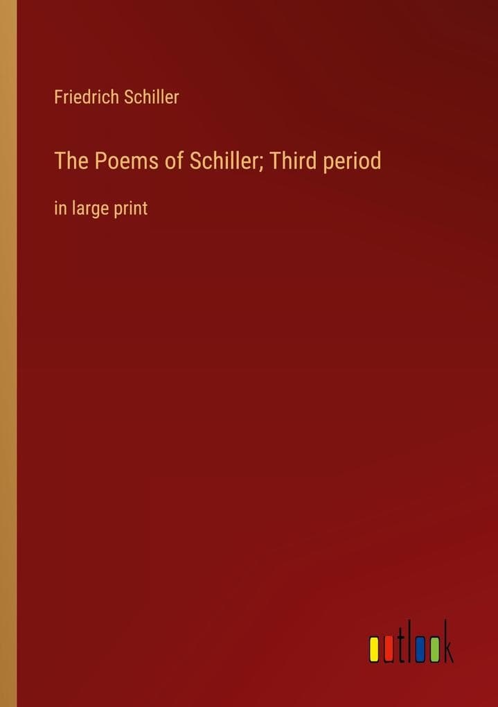 The Poems of Schiller; Third period