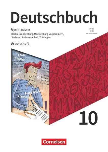 Deutschbuch Gymnasium 10. Schuljahr. Berlin, Brandenburg, Mecklenburg-Vorpommern, Sachsen, Sachsen-Anhalt und Thüringen - Arbeitsheft mit Lösungen und Erklärfilmen
