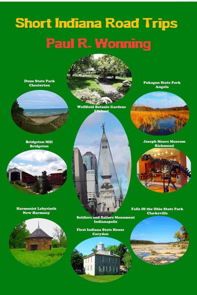 Short Indiana Road Trips (Exploring Indiana, #2)
