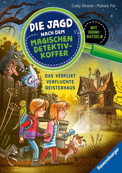 Die Jagd nach dem magischen Detektivkoffer, Band 7 - Das verflixt verfluchte Geisterhaus