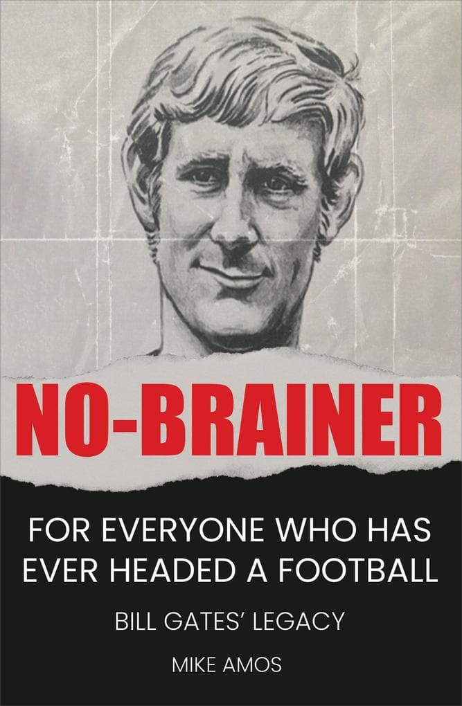 No-brainer - A Footballer's Story of Life, Love and Brain Injury