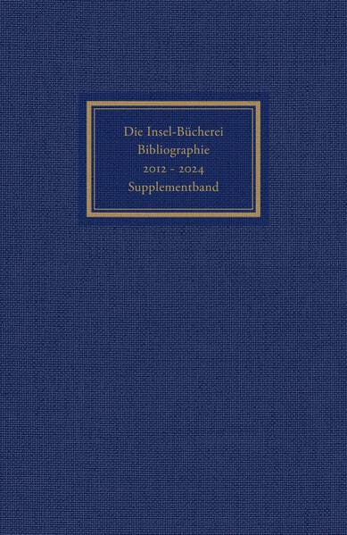 Die Insel-Bücherei. Bibliographie 2012-2024. Supplementband