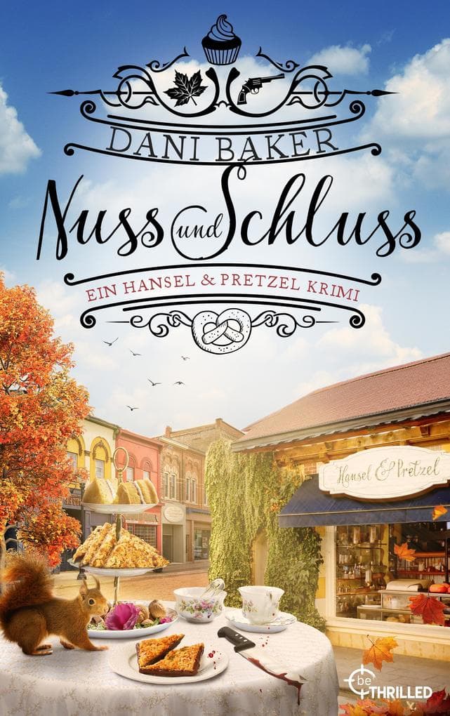 Nuss und Schluss. Ein Hansel & Pretzel Krimi