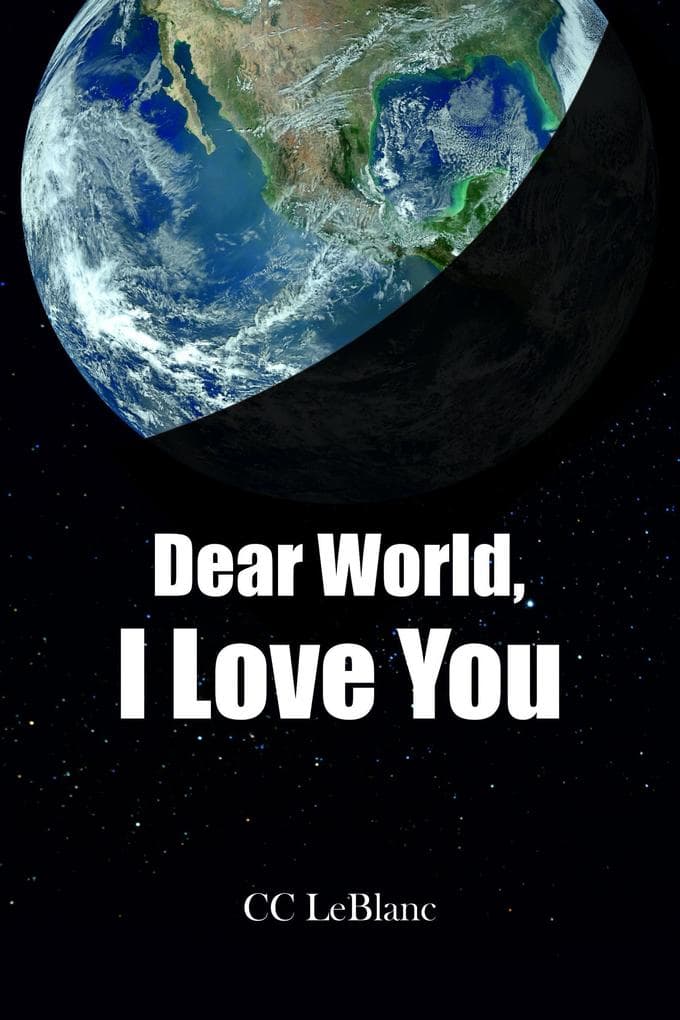 Dear World, I Love You