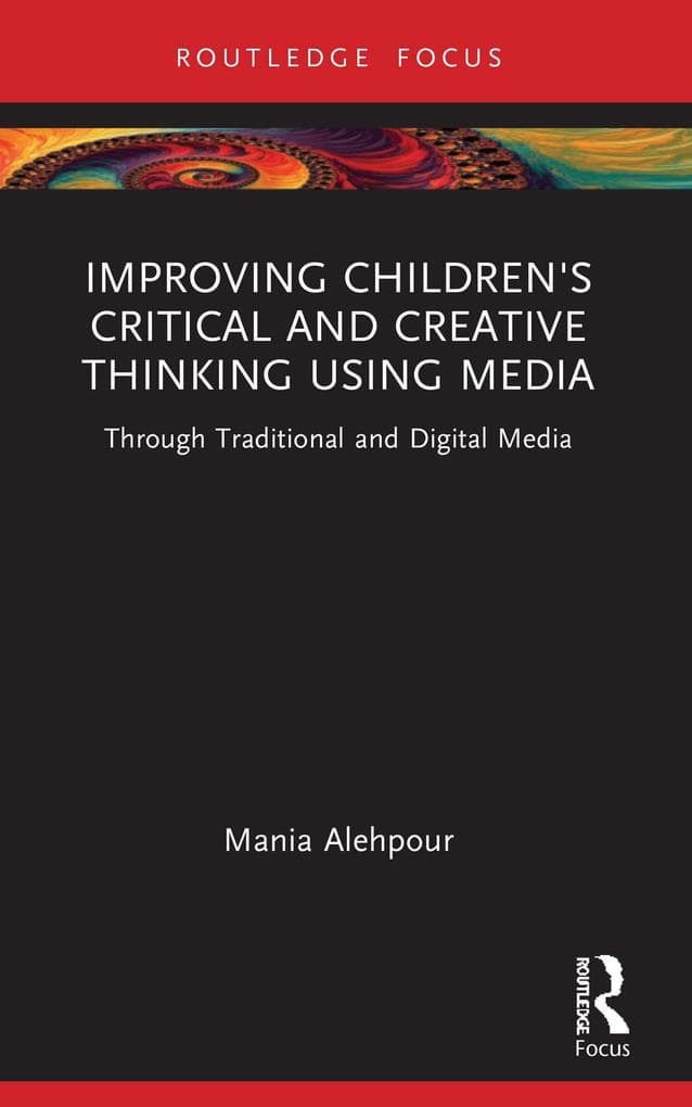 Improving Children's Critical and Creative Thinking Using Media