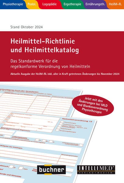 Heilmittel-Richtlinie Heilmittelkatalog: Für Physiotherapie, Logopädie, Ergotherapie, Ernährungsther