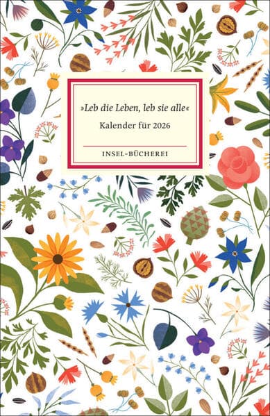 'Leb die Leben, leb sie alle'. Insel-Bücherei Kalender für 2026