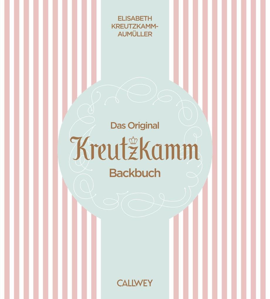 Das Original Kreutzkamm Backbuch