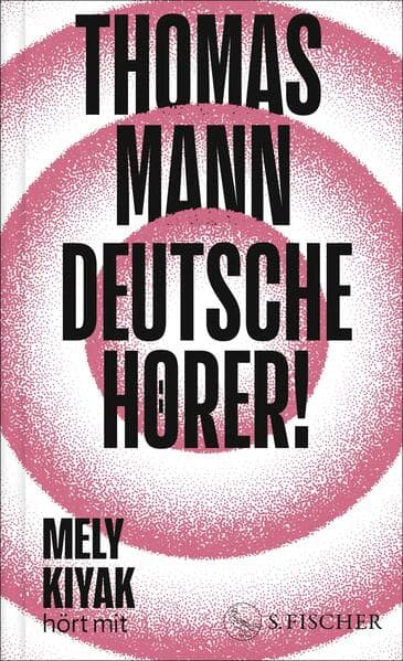 6. Thomas Mann: Deutsche Hörer!