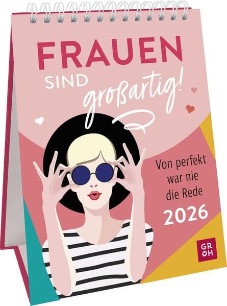 Wochenkalender 2026: Frauen sind großartig! Von perfekt war nie die Rede