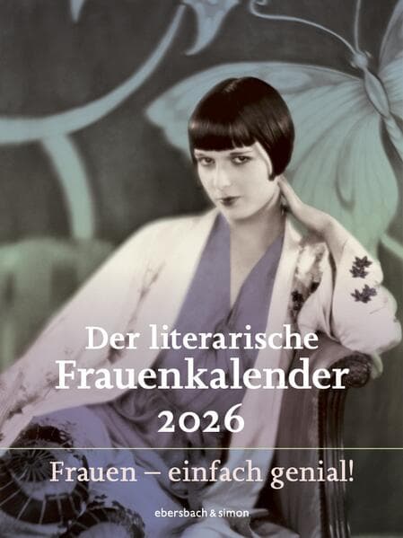 Der literarische Frauenkalender 2026. Frauen - einfach genial!