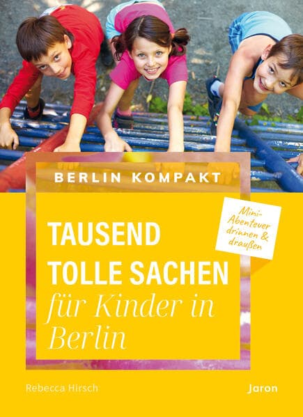 Tausend tolle Sachen für Kinder in Berlin