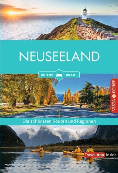 Neuseeland - Die schönsten Reiseregionen und Routen