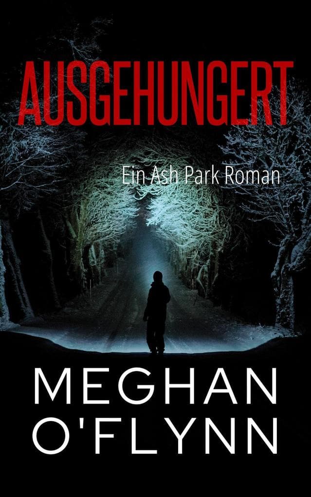 Ausgehungert: Ein Ash Park Roman (Ash Park (German), #2)