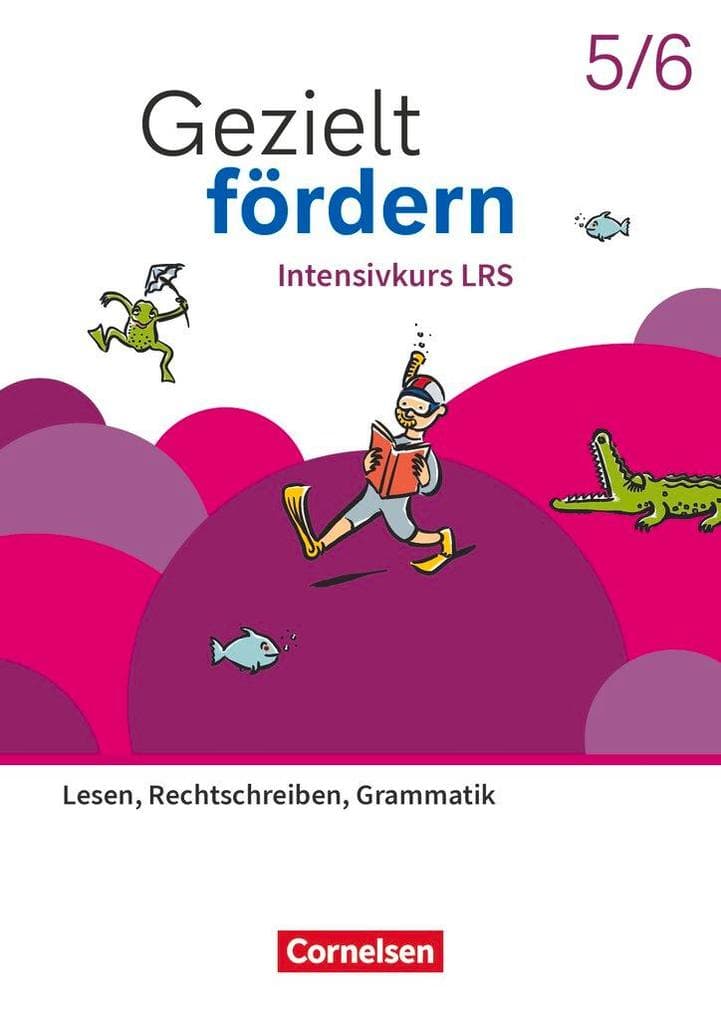 Gezielt fördern 5./6. Schuljahr - Lern- und Übungshefte Deutsch 2025 - Intensivkurs LRS - Lesen, Rechtschreiben, Grammatik - Thematisches Arbeitsheft