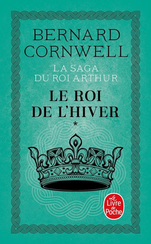Le Roi de l'hiver (La Saga du roi Arthur, Tome 1)