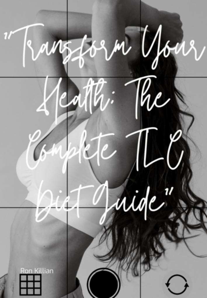 "transform Your Health: The Complete Tlc Dietguide"
