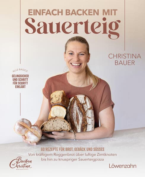 Einfach backen mit Sauerteig