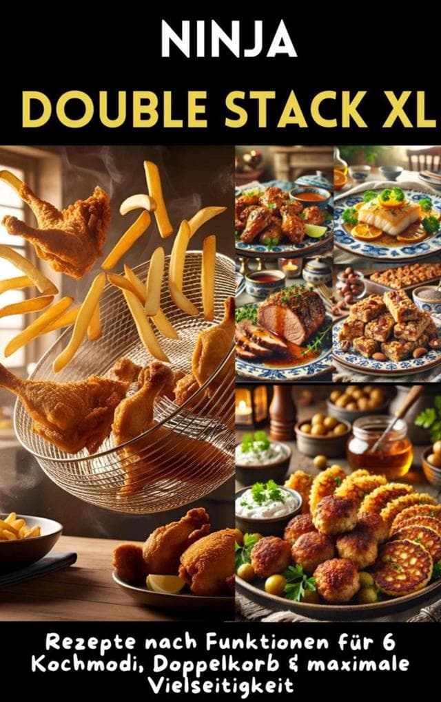 Ninja Double Stack XL Heißluftfritteusen-Kochbuch