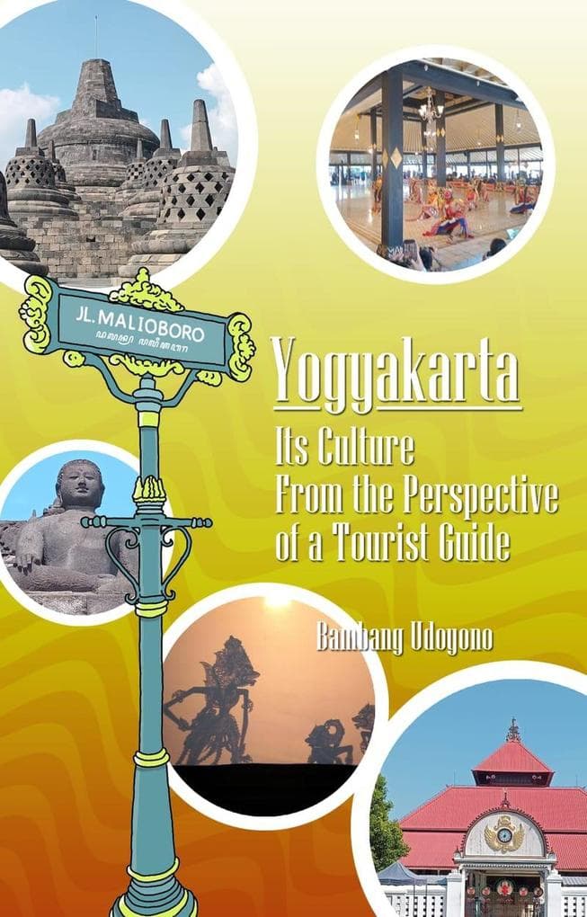 Yogyakarta: Its Culture from the Perspective of a Tourist Guide