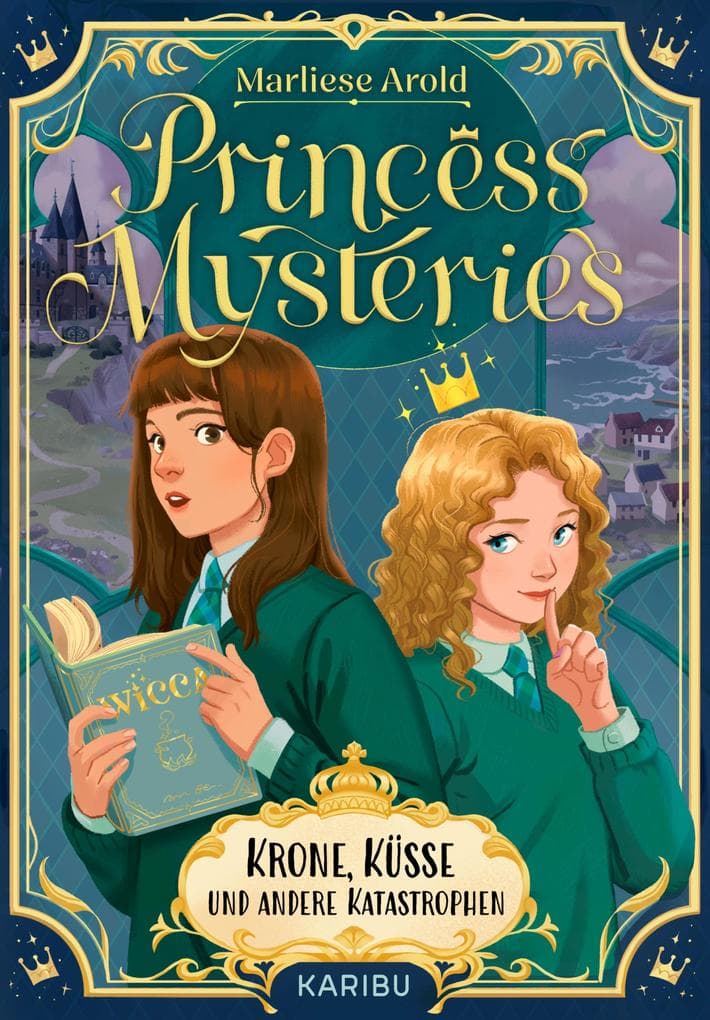Princess Mysteries - Krone, Küsse und andere Katastrophen