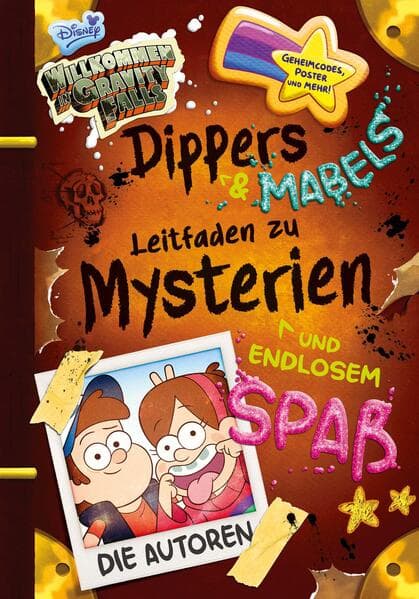 Willkommen in Gravity Falls - Dippers und Mabels Leitfaden zu Mysterien und endlosem Spaß