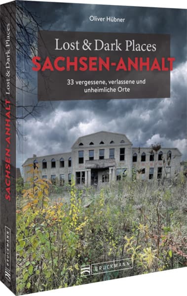 Lost & Dark Places Sachsen-Anhalt