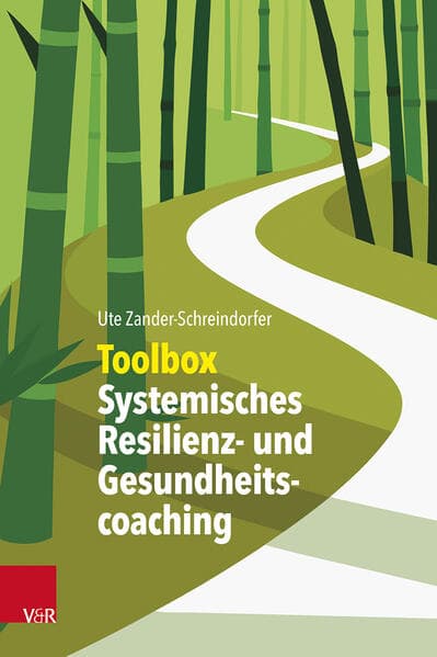 Toolbox Systemisches Resilienz- und Gesundheitscoaching