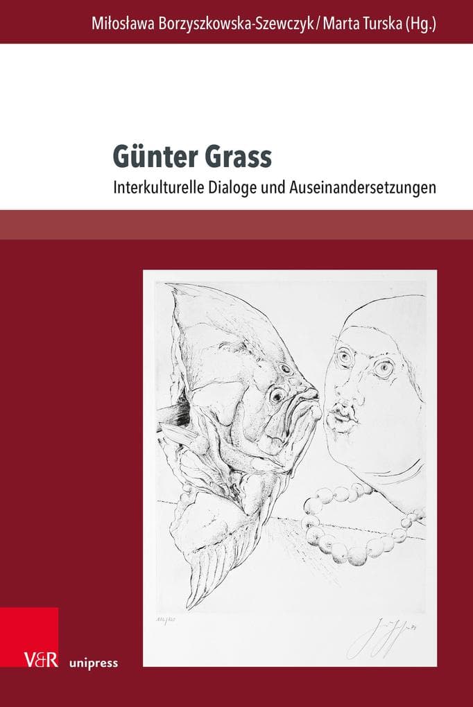 Günter Grass - Interkulturelle Dialoge und Auseinandersetzungen