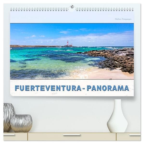 FUERTEVENTURA-PANORAMA (hochwertiger Premium Wandkalender 2026 DIN A2 quer), Kunstdruck in Hochglanz