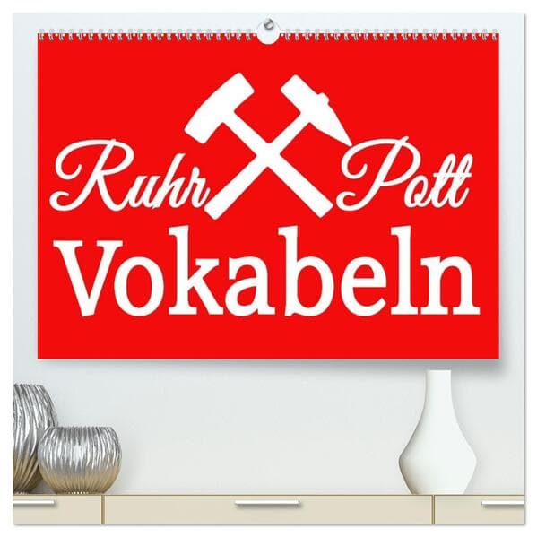 Ruhrpott Vokabeln (hochwertiger Premium Wandkalender 2026 DIN A2 quer), Kunstdruck in Hochglanz