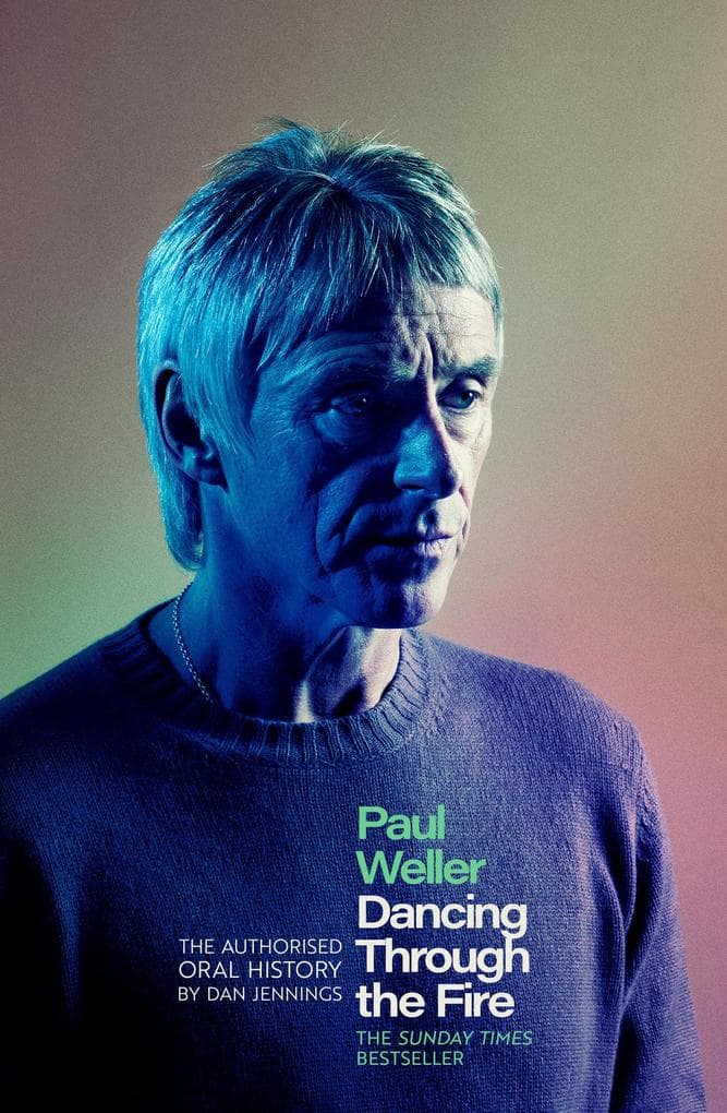 Paul Weller: Dancing Through the Fire