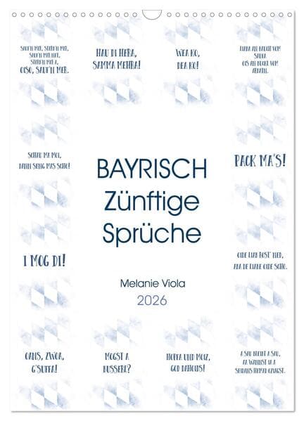 BAYRISCH Zünftige Sprüche (Wandkalender 2026 DIN A3 hoch), CALVENDO Monatskalender