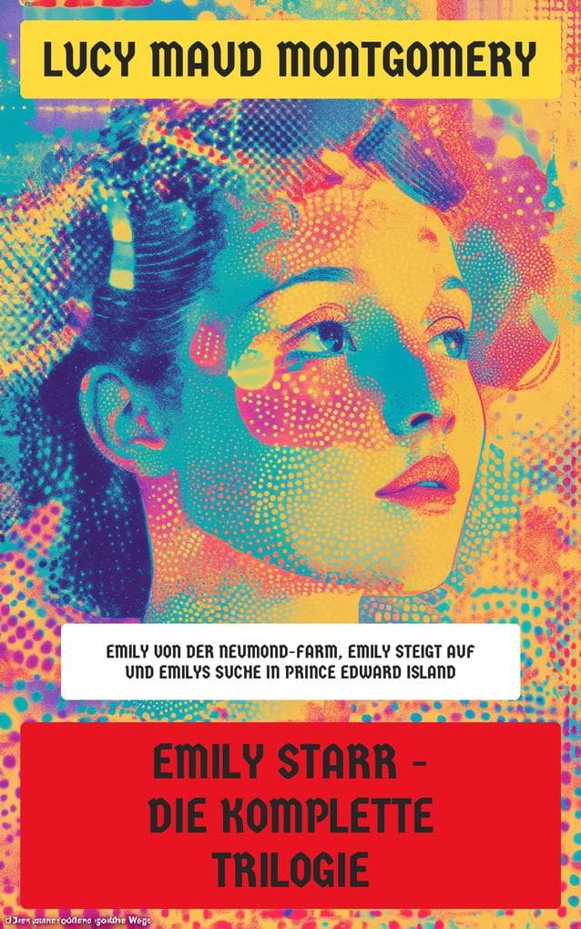 Emily Starr - Die komplette Trilogie