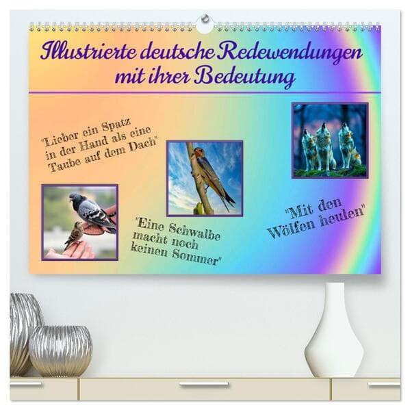 Illustrierte deutsche Redewendungen mit ihrer Bedeutung (hochwertiger Premium Wandkalender 2026 DIN A2 quer), Kunstdruck in Hochglanz