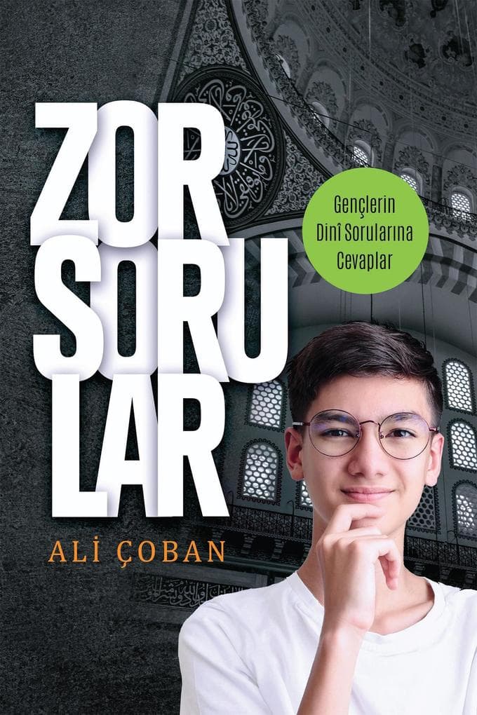 Zor Sorular Gençlerin Dinî Sorularina Cevaplar
