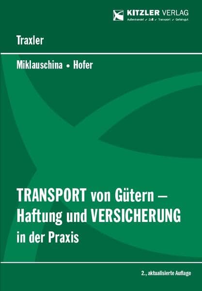 Transport von Gütern - Haftung und Versicherung in der Praxis