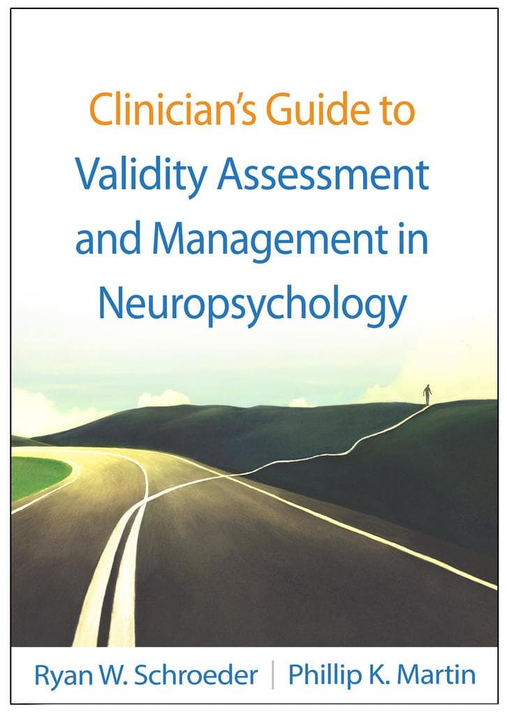 Clinician's Guide to Validity Assessment and Management in Neuropsychology